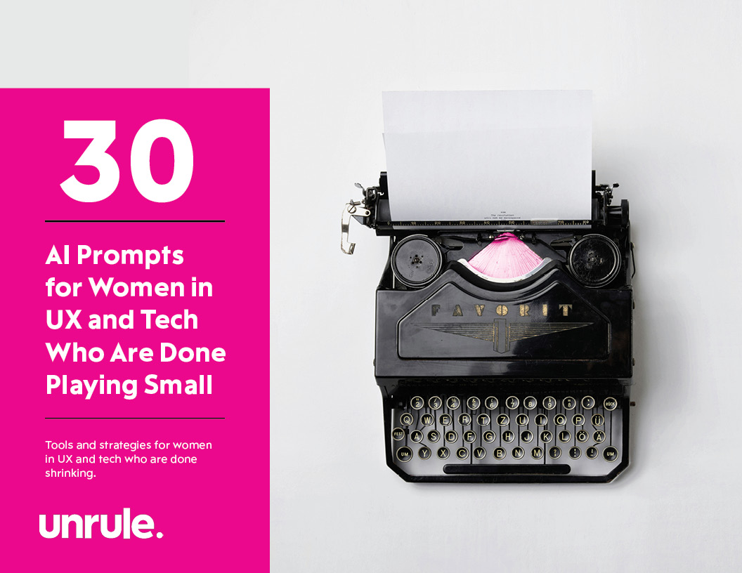 30 AI Prompts for Women in UX Who Are Done Playing Small